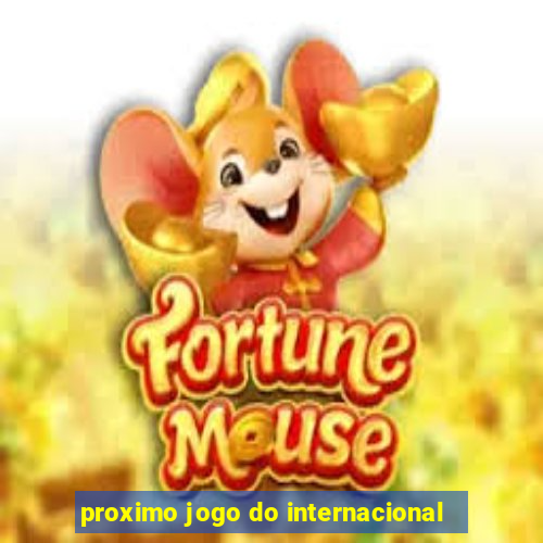 proximo jogo do internacional