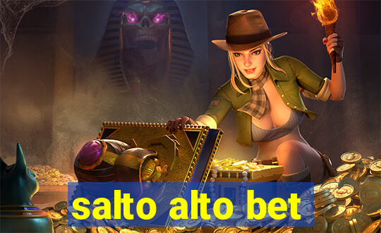 salto alto bet