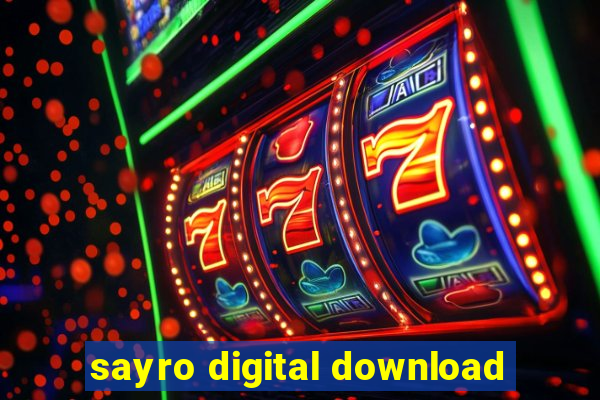 sayro digital download