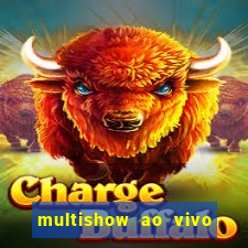 multishow ao vivo gratis online