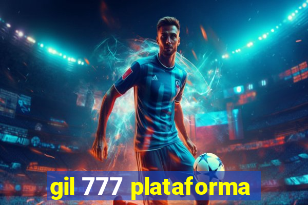 gil 777 plataforma