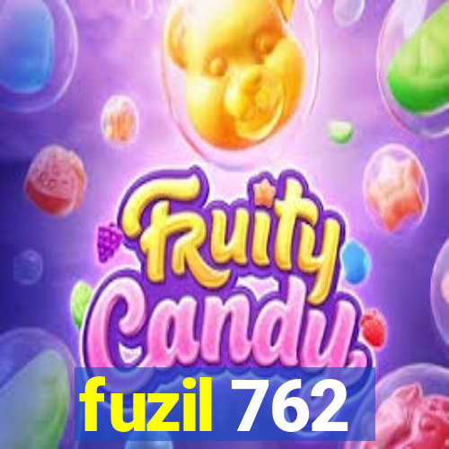 fuzil 762