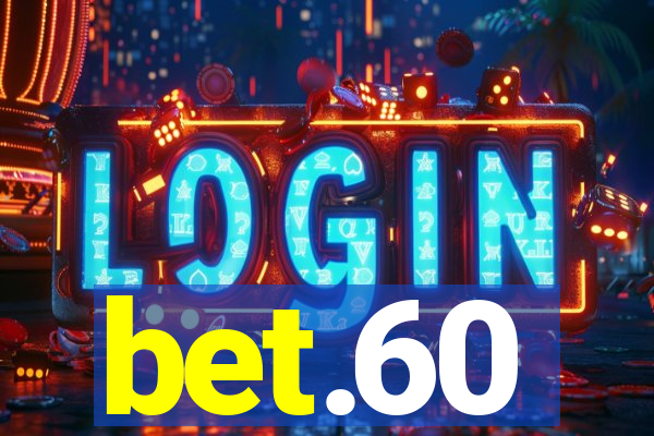 bet.60