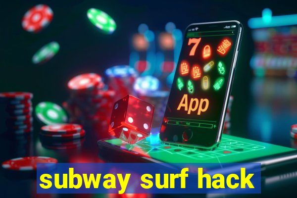 subway surf hack