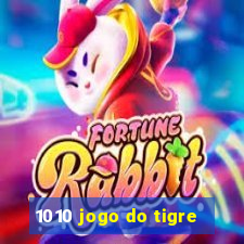 1010 jogo do tigre