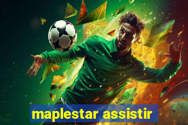 maplestar assistir