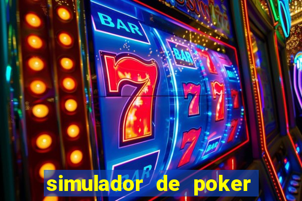simulador de poker texas holdem gratis