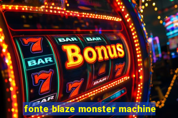 fonte blaze monster machine