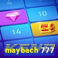 maybach 777