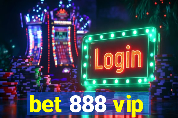 bet 888 vip
