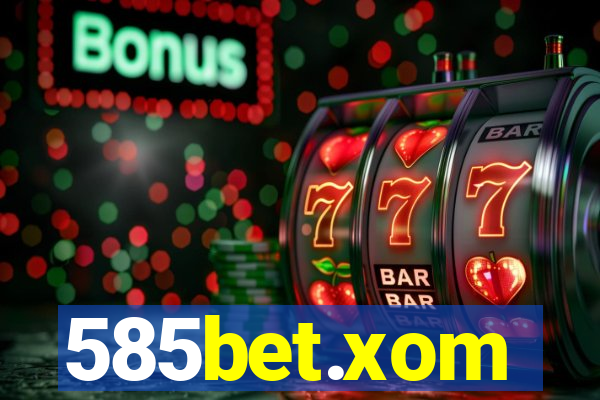 585bet.xom