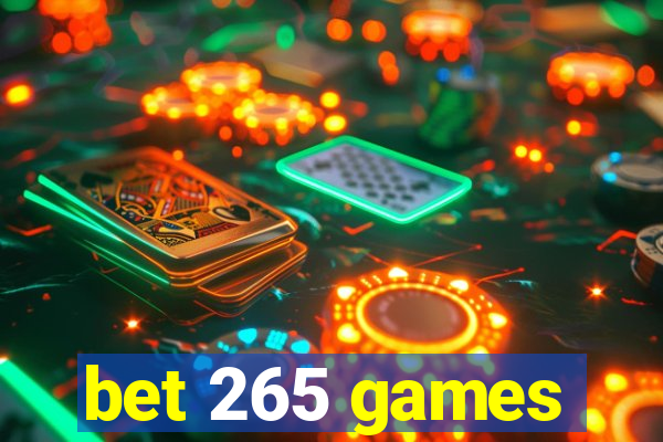 bet 265 games