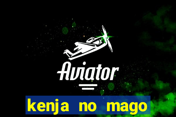 kenja no mago dublado 2 temporada