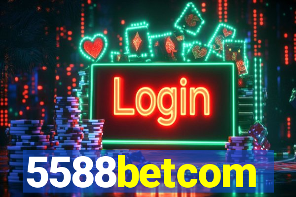 5588betcom