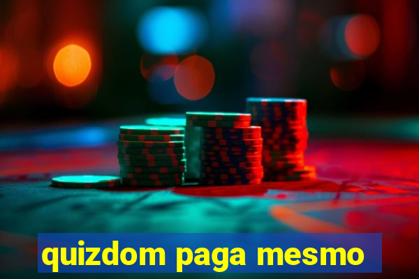 quizdom paga mesmo