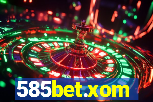585bet.xom