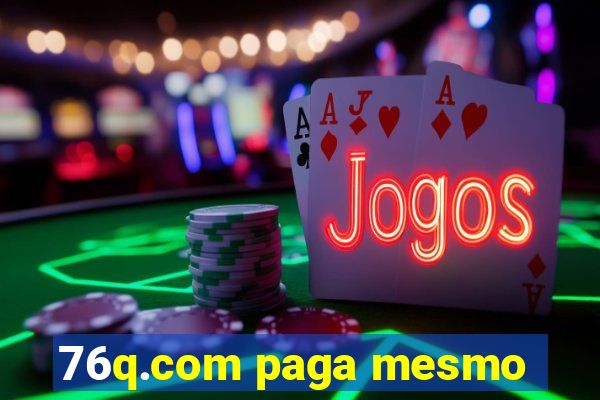76q.com paga mesmo