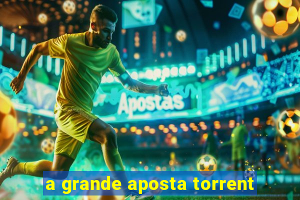 a grande aposta torrent