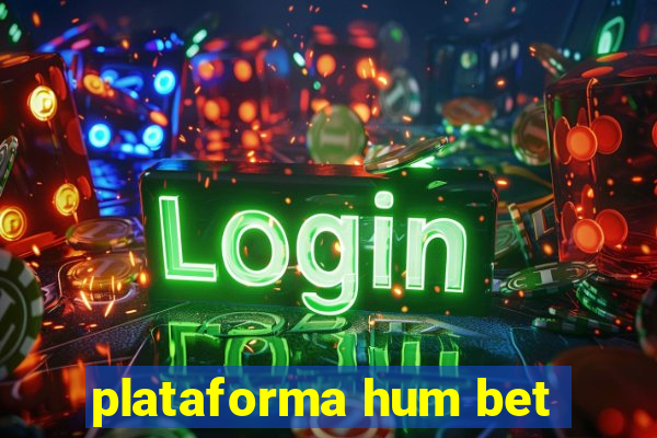 plataforma hum bet