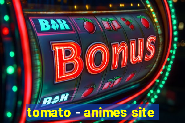 tomato - animes site