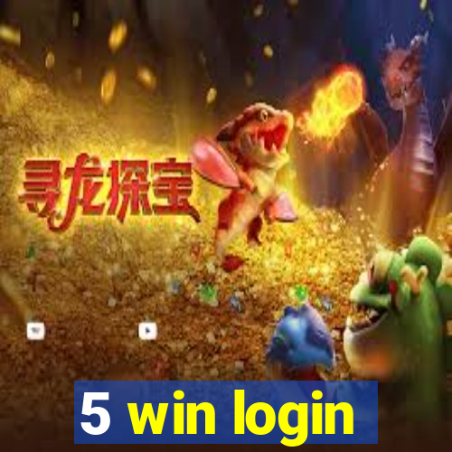5 win login