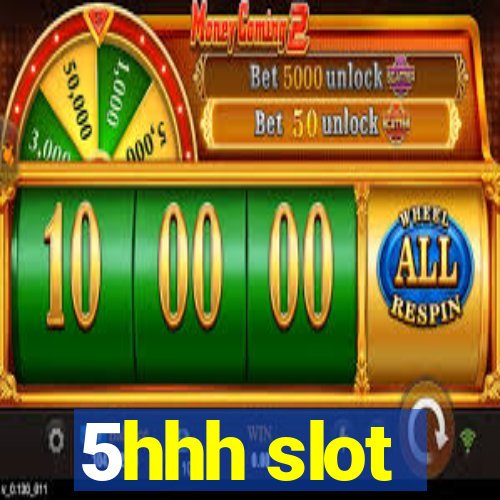 5hhh slot