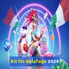 kit fts botafogo 2024