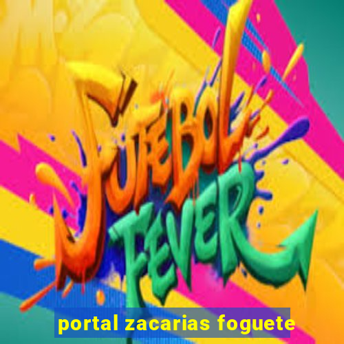 portal zacarias foguete