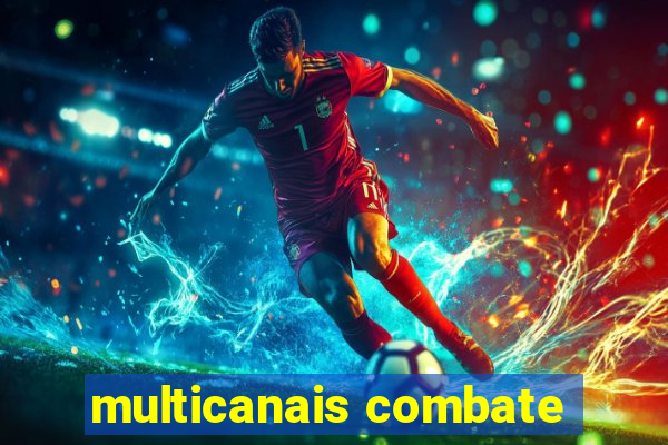multicanais combate