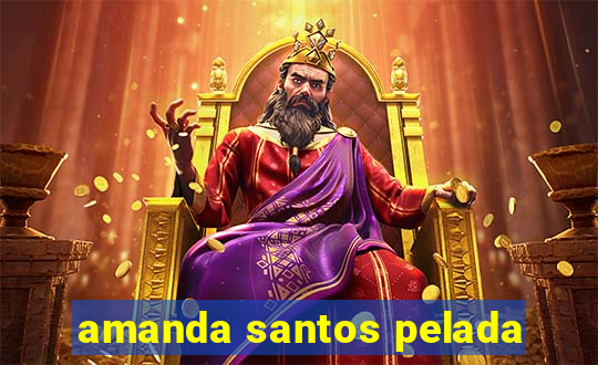 amanda santos pelada