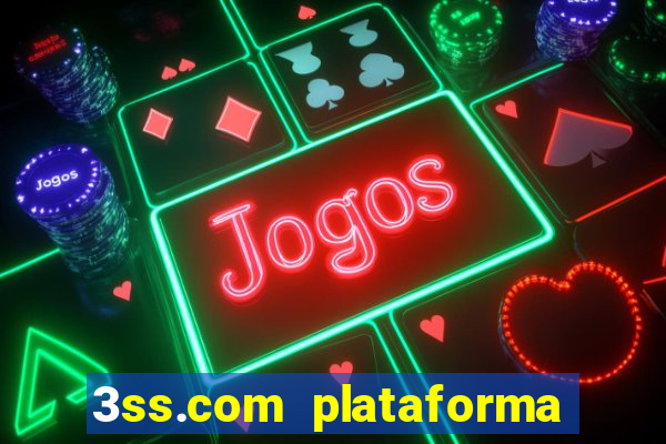 3ss.com plataforma de jogos