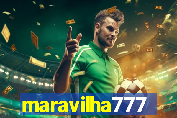 maravilha777