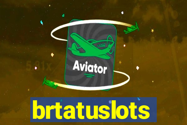 brtatuslots