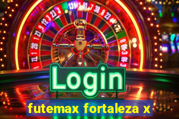 futemax fortaleza x