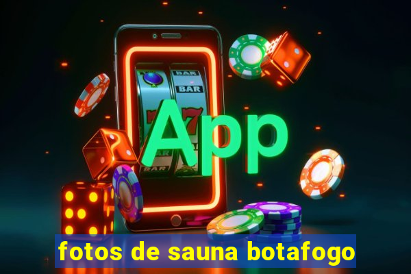 fotos de sauna botafogo
