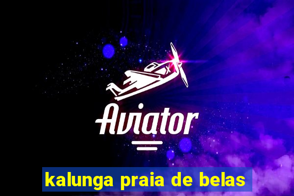 kalunga praia de belas