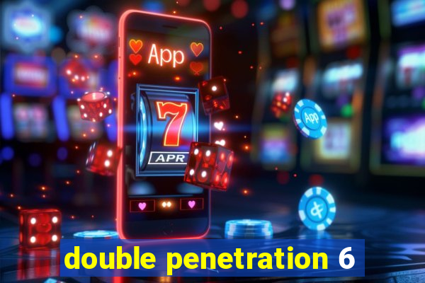 double penetration 6