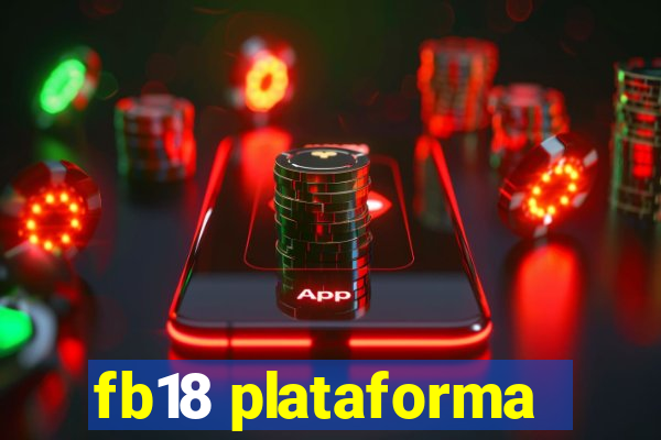 fb18 plataforma