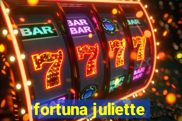 fortuna juliette