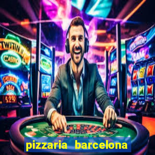 pizzaria barcelona em alto de coutos