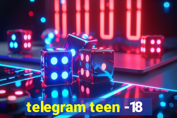 telegram teen -18