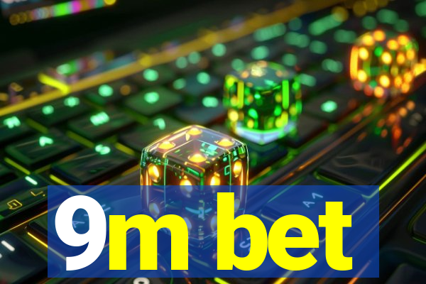 9m bet