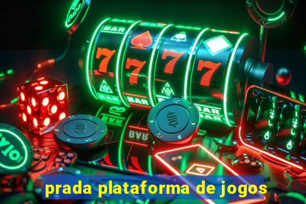 prada plataforma de jogos