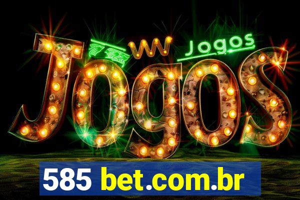585 bet.com.br