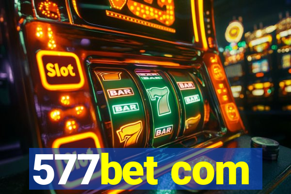577bet com