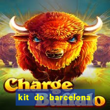 kit do barcelona dls 19