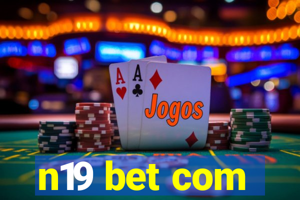 n19 bet com