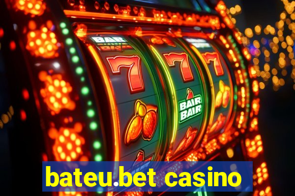 bateu.bet casino