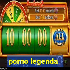 porno legenda