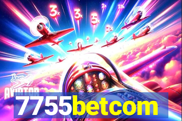 7755betcom